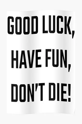 good-luck-have-fun-don-t-die-2026