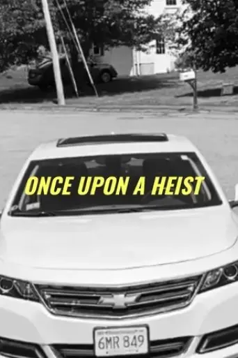once-upon-a-heist-2020