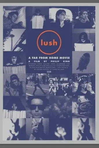 lush-a-far-from-home-movie-2024