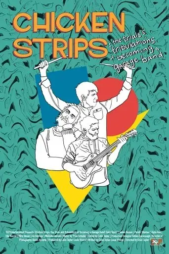 chicken-strips-the-trials-and-tribulations-of-becoming-a-garage-band-2022