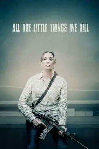 all-the-little-things-we-kill-2021