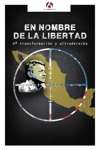 en-nombre-de-la-libertad-4-transformacion-y-ultraderecha-2019