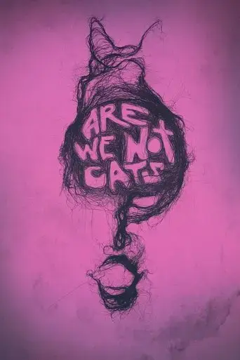 are-we-not-cats-2018