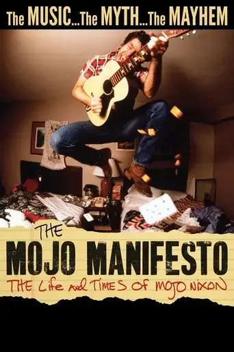the-mojo-manifesto-the-life-and-times-of-mojo-nixon-2022