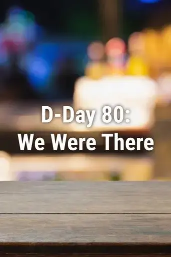 d-day-80-we-were-there-2024