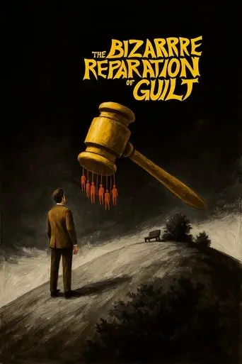 The Bizarre Reparation of Guilt (2025) Poster
