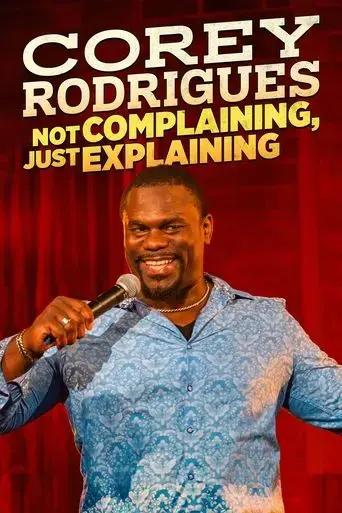 corey-rodrigues-not-complaining-just-explaining-2024