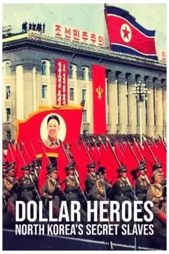 north-korea-s-secret-slaves-dollar-heroes-2018