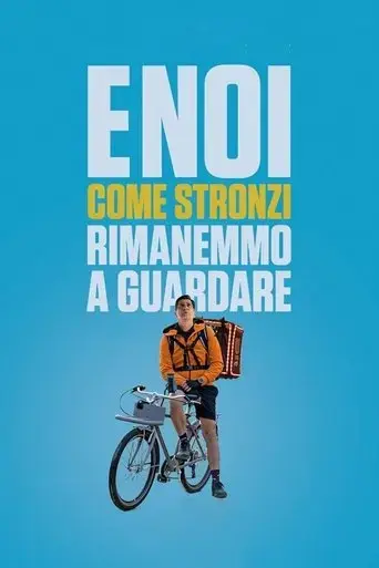 e-noi-come-stronzi-rimanemmo-a-guardare-2021