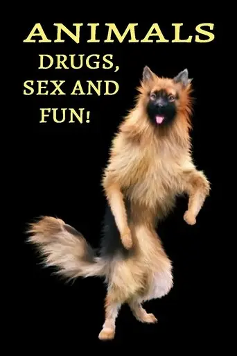 animals-drugs-sex-and-fun-2025