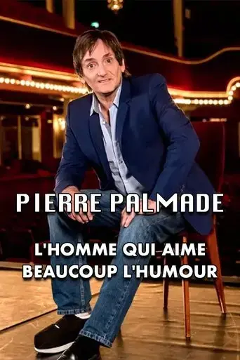 pierre-palmade-l-homme-qui-aime-beaucoup-l-humour-2021