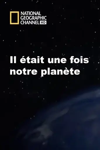 il-etait-une-fois-notre-planete-2010