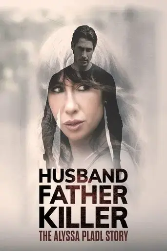 husband-father-killer-the-alyssa-pladl-story-2024