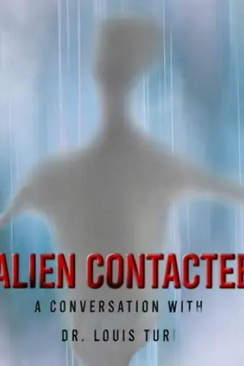 alien-contactee-a-conversation-with-dr-louis-turi-2020