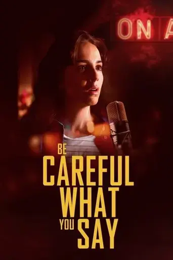 be-careful-what-you-say-2024