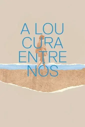 a-loucura-entre-nos-2016