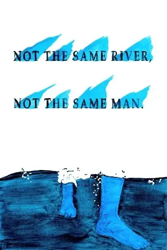 not-the-same-river-not-the-same-man-2017
