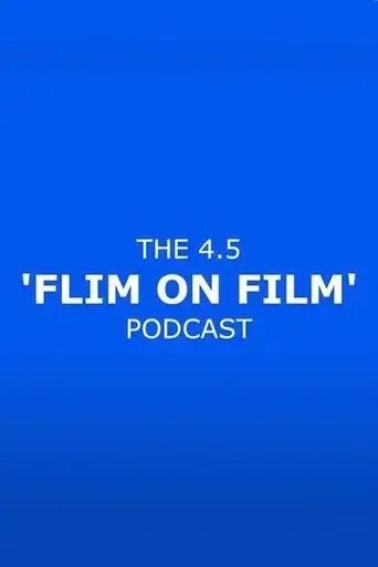 the-4-5-flim-on-film-podcast-2021