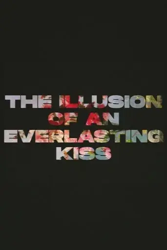 the-illusion-of-an-everlasting-kiss-2024