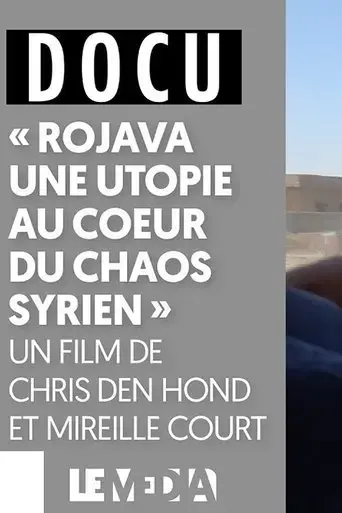rojava-une-utopie-au-coeur-du-chaos-syrien-2017