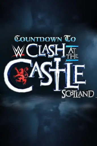 Countdown to WWE Clash at the Castle: Scotland (2024) Poster