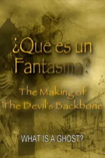 que-es-un-fantasma-the-making-of-the-devil-s-backbone-2004