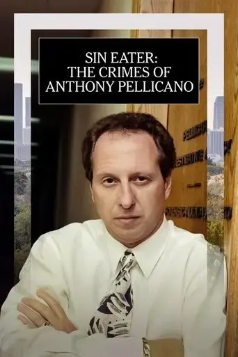 sin-eater-the-crimes-of-anthony-pellicano-2023