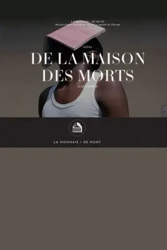 from-the-house-of-the-dead-la-monnaie-de-munt-2018