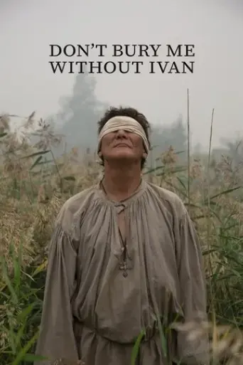Ne khoronite menya bez Ivana (2023) Poster