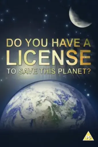 do-you-have-a-licence-to-save-this-planet-2001