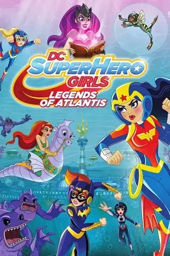 dc-super-hero-girls-legends-of-atlantis-2018