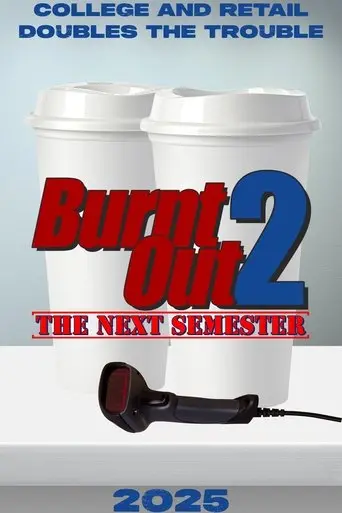 burnt-out-2-the-next-semester-2025