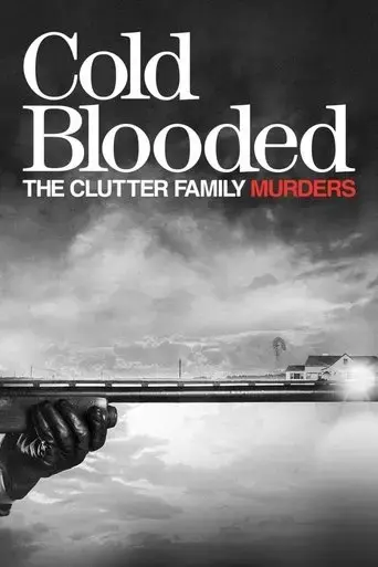 cold-blooded-the-clutter-family-murders-2018