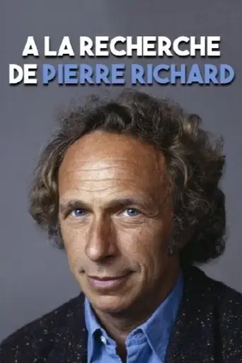 a-la-recherche-de-pierre-richard-2017