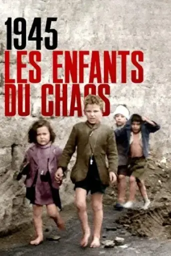 1945-les-enfants-du-chaos-2022