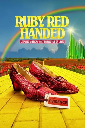 ruby-red-handed-stealing-america-s-most-famous-pair-of-shoes-2025