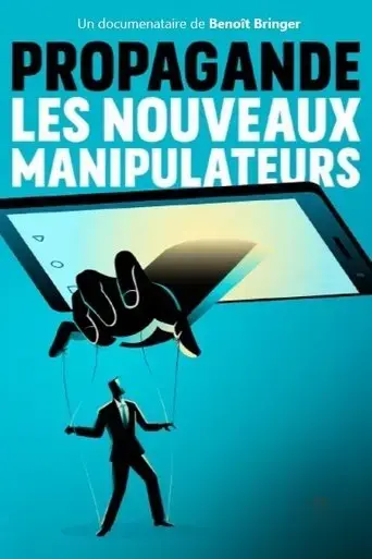 propagande-les-nouveaux-manipulateurs-2021