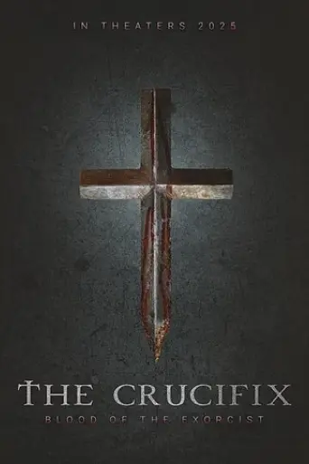 the-crucifix-blood-of-the-exorcist-2025