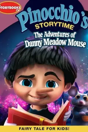pinocchio-s-storytime-the-adventures-of-danny-meadow-mouse-2023