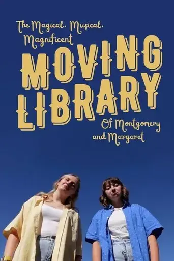 the-magical-musical-magnificent-moving-library-of-montgomery-and-margaret-2025