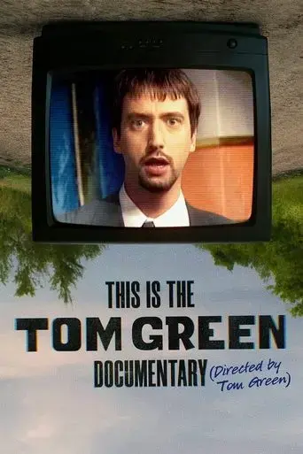 this-is-the-tom-green-documentary-2025