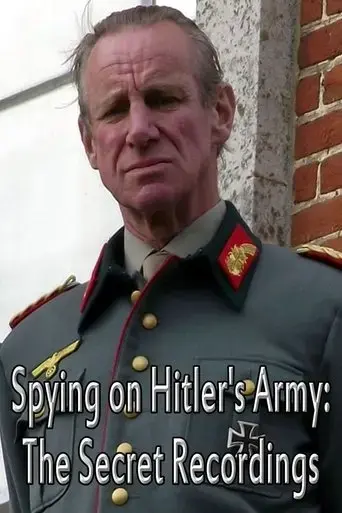 spying-on-hitler-s-army-the-secret-recordings-2013