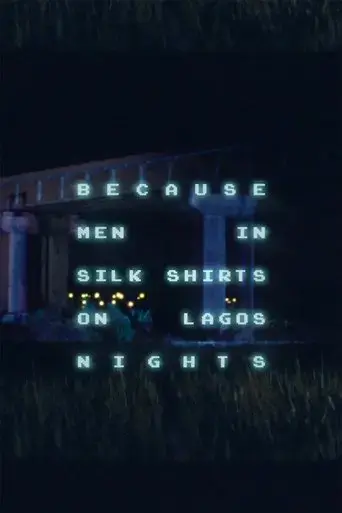 because-men-in-silk-shirts-on-lagos-nights-2019