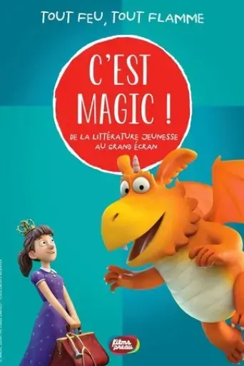 c-est-magic-tout-feu-tout-flamme-2022