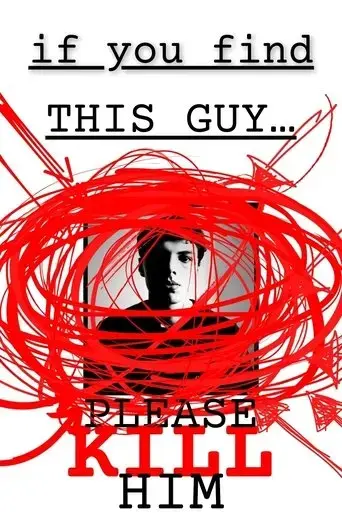 if-you-find-this-guy-please-kill-him-2024