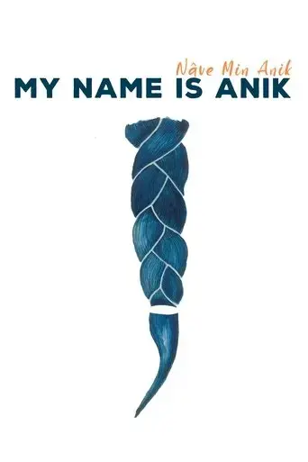 my-name-is-anik-2019