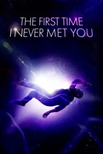 the-first-time-i-never-met-you-2024