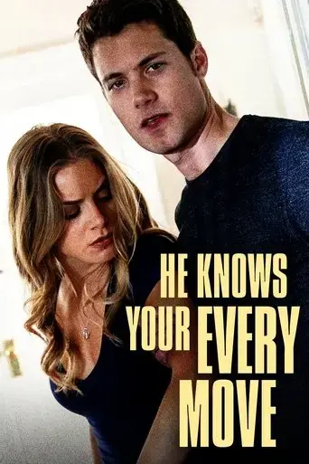 he-knows-your-every-move-2018