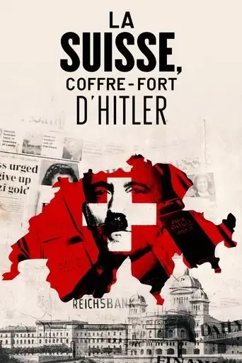la-suisse-coffre-fort-d-hitler-2016