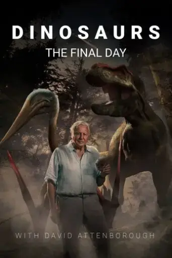dinosaurs-the-final-day-with-david-attenborough-2022